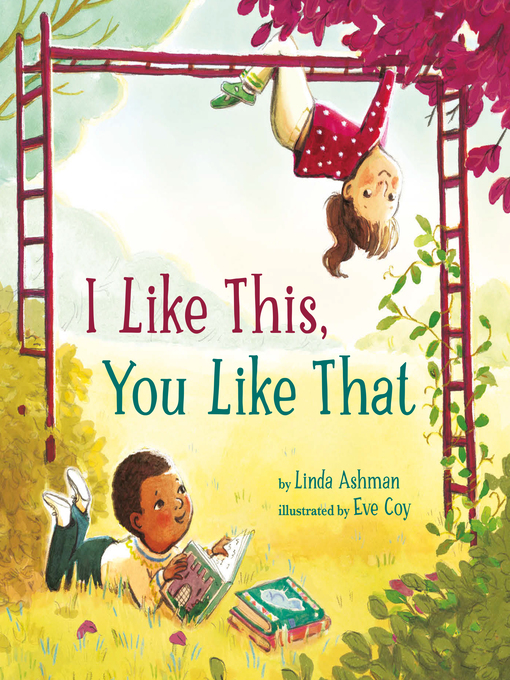 Title details for I Like This, You Like That by Linda Ashman - Available